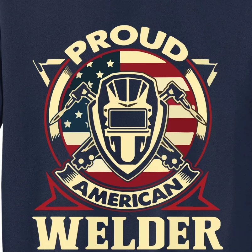 Proud Welder US American Flag Pipefitter Retro Welding Gift Tall Sweatshirt