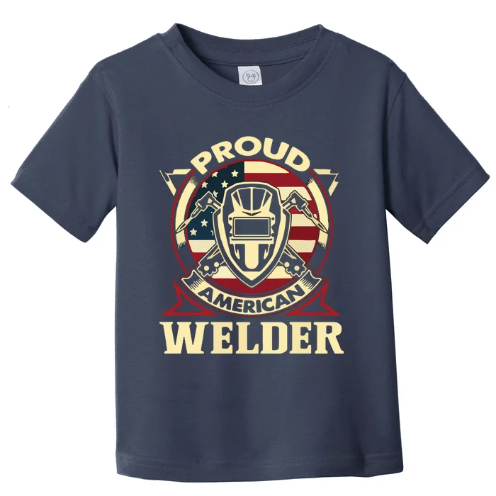 Proud Welder US American Flag Pipefitter Retro Welding Gift Toddler T-Shirt