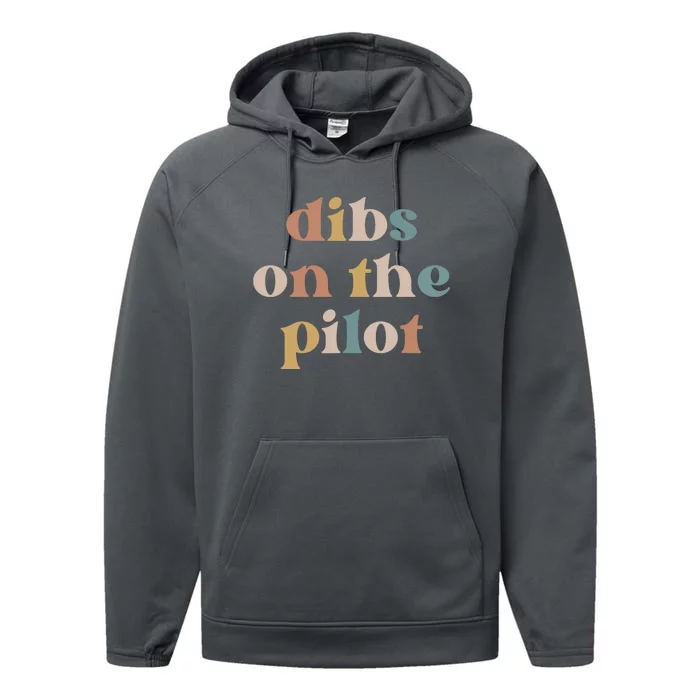 Pilot Wife Vintage Retro Groovy Dibs On The Pilot Performance Fleece Hoodie