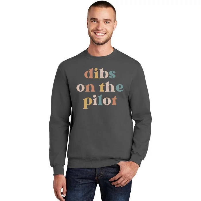 Pilot Wife Vintage Retro Groovy Dibs On The Pilot Tall Sweatshirt