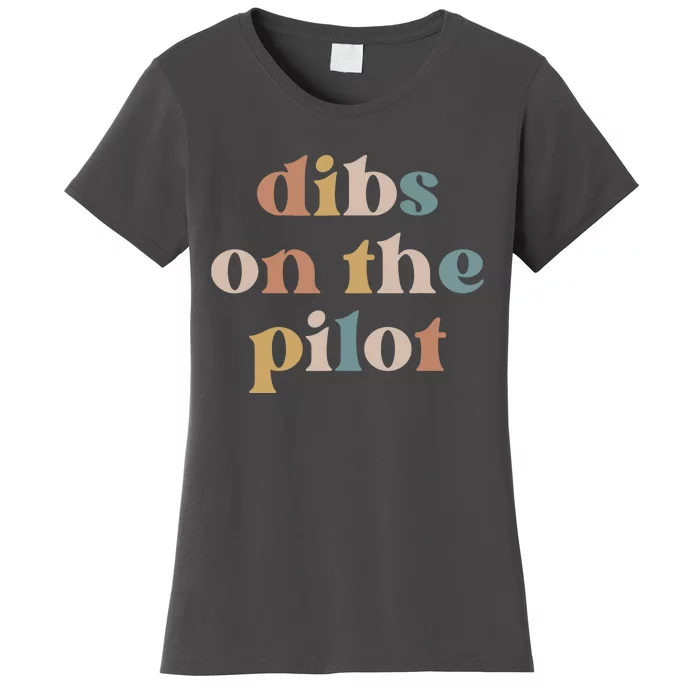 Pilot Wife Vintage Retro Groovy Dibs On The Pilot Women's T-Shirt