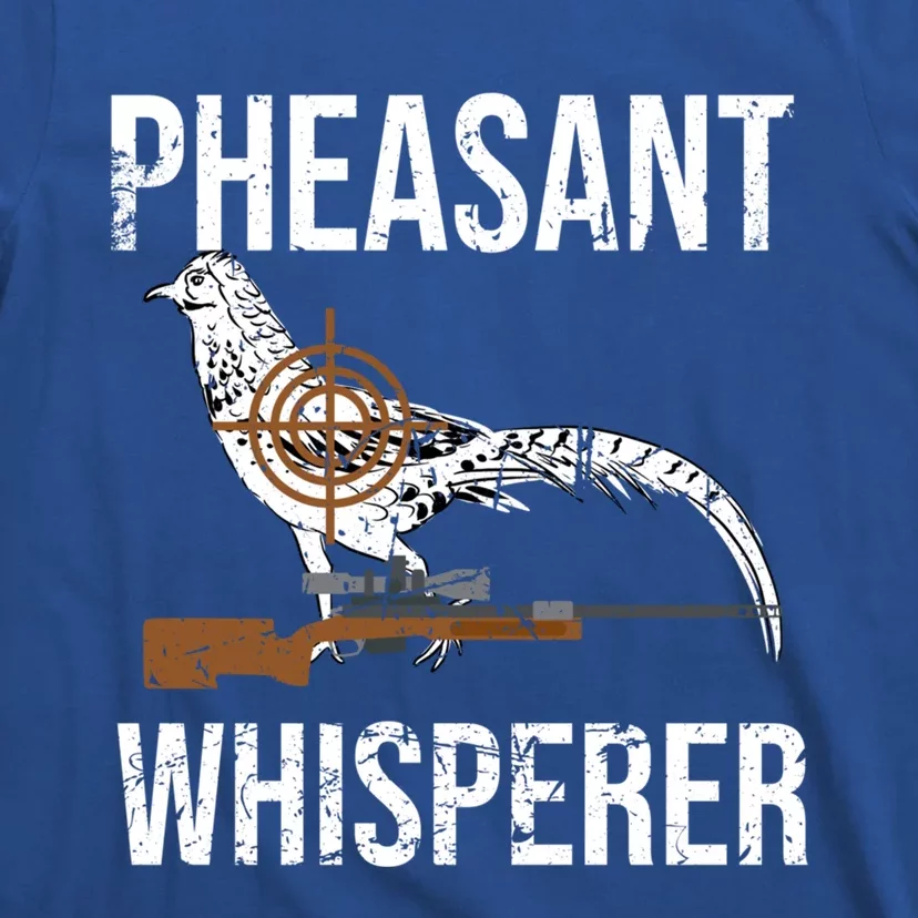 Pheasant Whisperer Varmint Pheasant Hunting Lover Great Gift T-Shirt