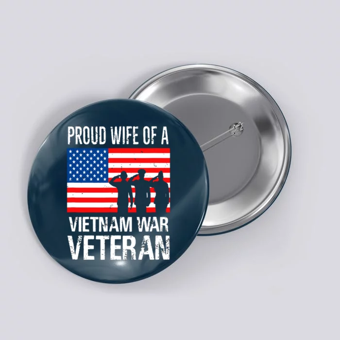 Proud Wife Vietnam War Veteran Husband Wives Matching Design Button