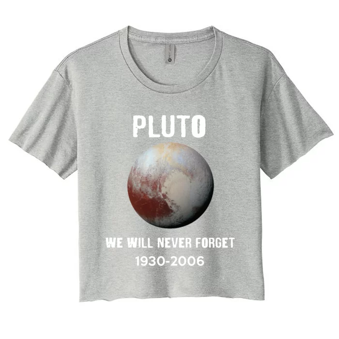 Pluto We Will Never Forget Gift Women's Crop Top Tee