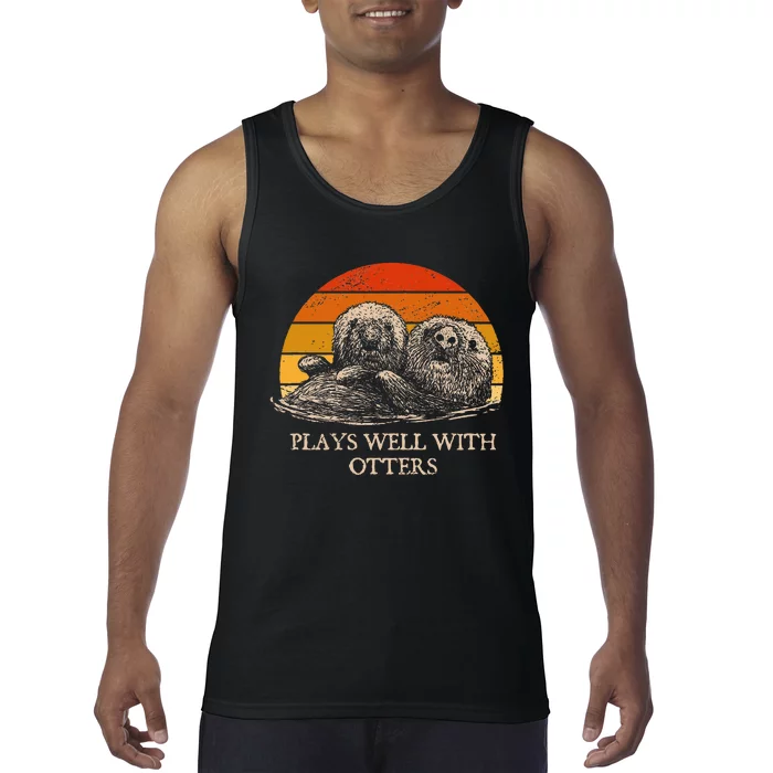 Plays Well With Otters Sarcastic Otter Lover Sarcasm Tank Top