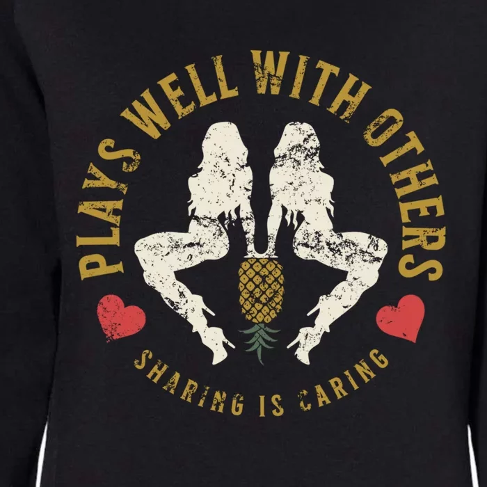 Plays Well With Others Swinger Couples Upside Down Pineapple Cute Gift Womens California Wash Sweatshirt