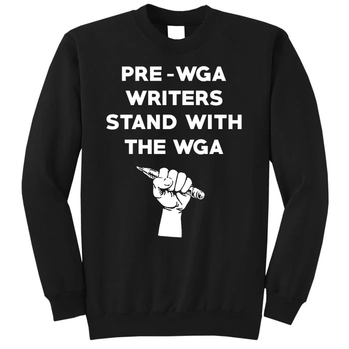 Pre WGA Writers Stand With The WGA Sweatshirt