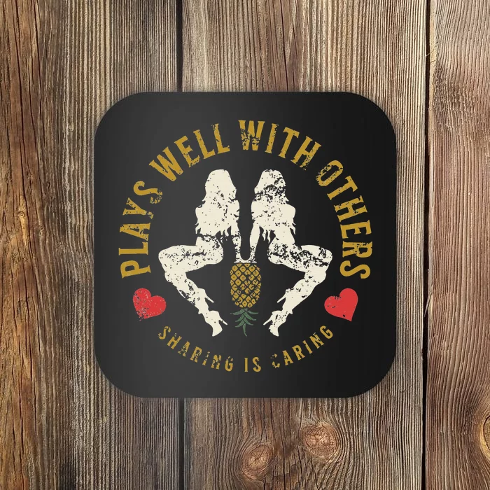 Plays Well With Others Swinger Couples Upside Down Pineapple Coaster