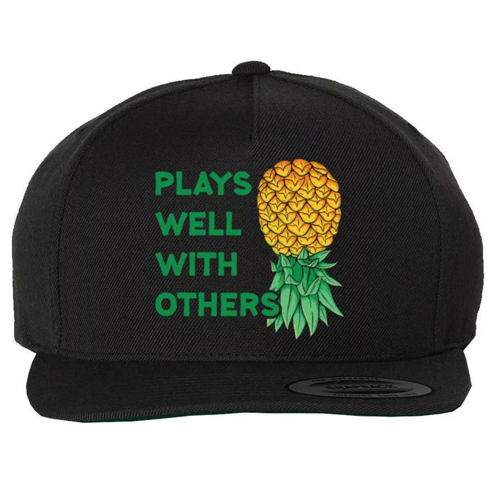 Plays Well With Others Upside Down Pineapple Meaningful Gift Polyamory Gift Wool Snapback Cap