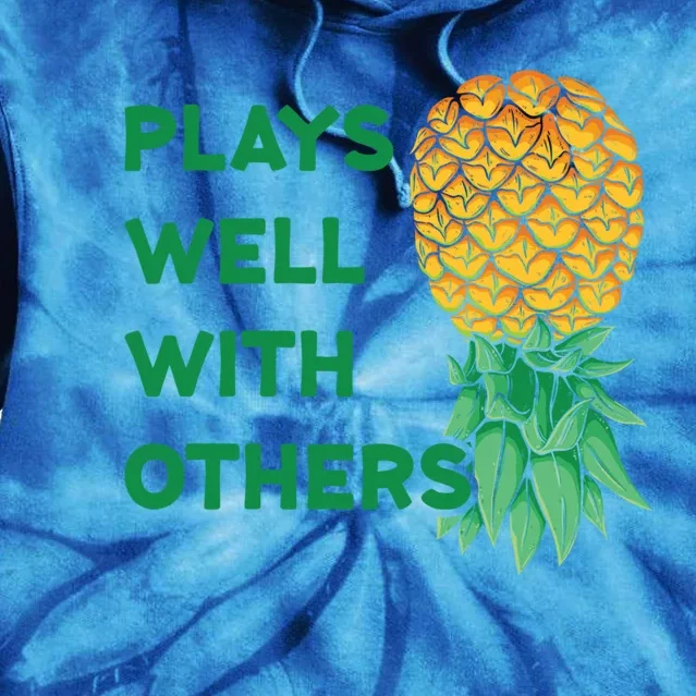 Plays Well With Others Upside Down Pineapple Meaningful Gift Polyamory Gift Tie Dye Hoodie