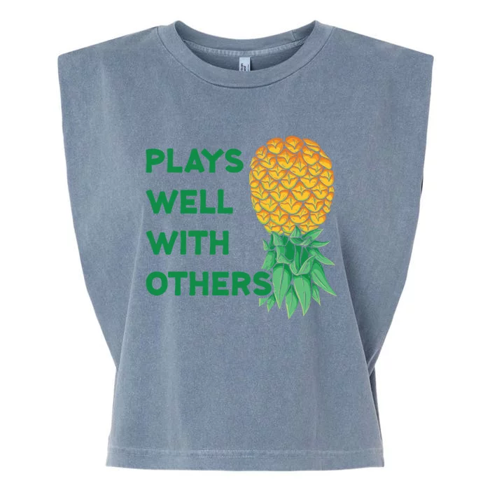 Plays Well With Others Upside Down Pineapple Meaningful Gift Polyamory Gift Garment-Dyed Women's Muscle Tee