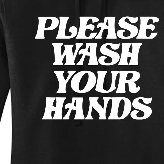 Please Wash Your Hands Women's Pullover Hoodie