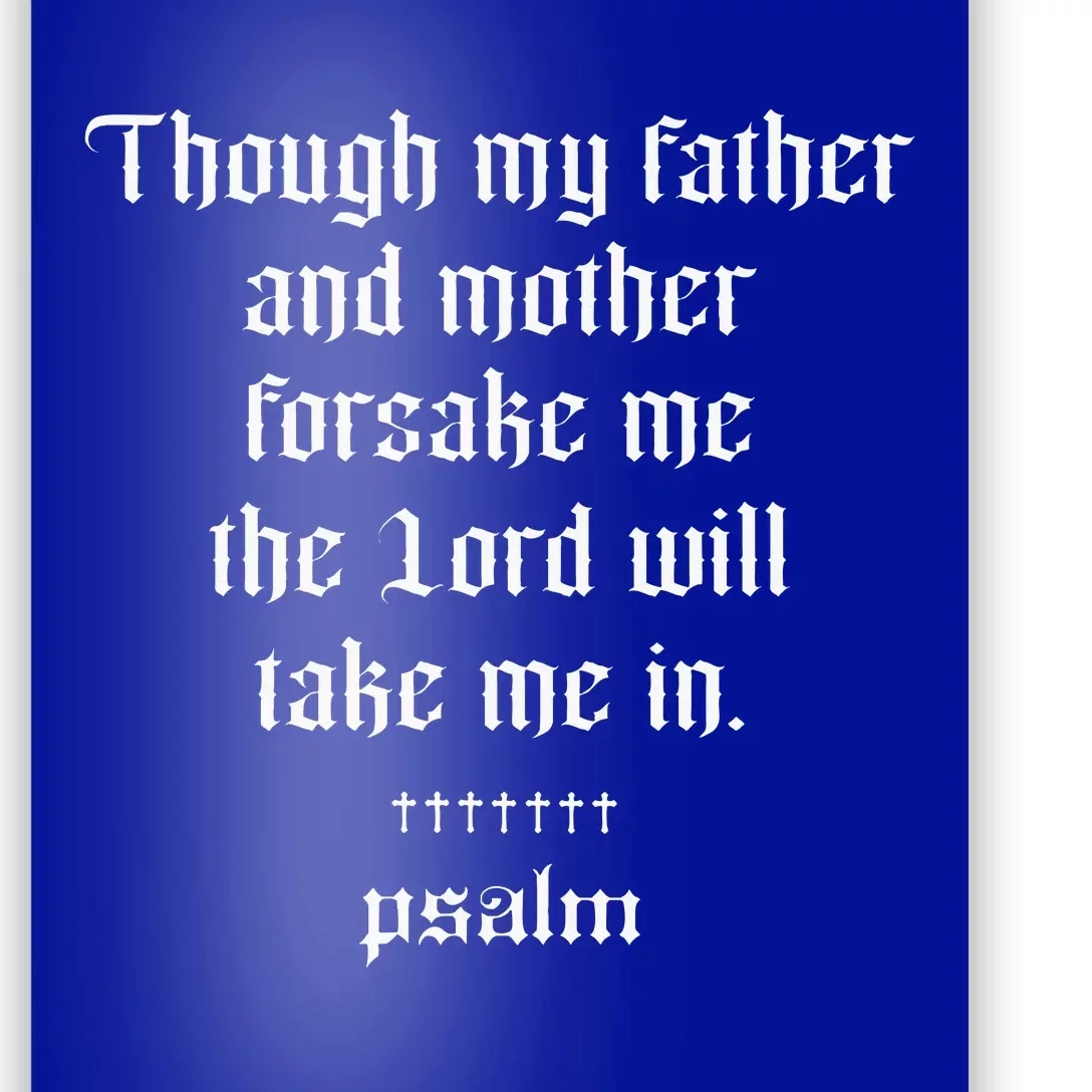 Psalm X The Lord Will Take Me In X Jesus Christ Poster