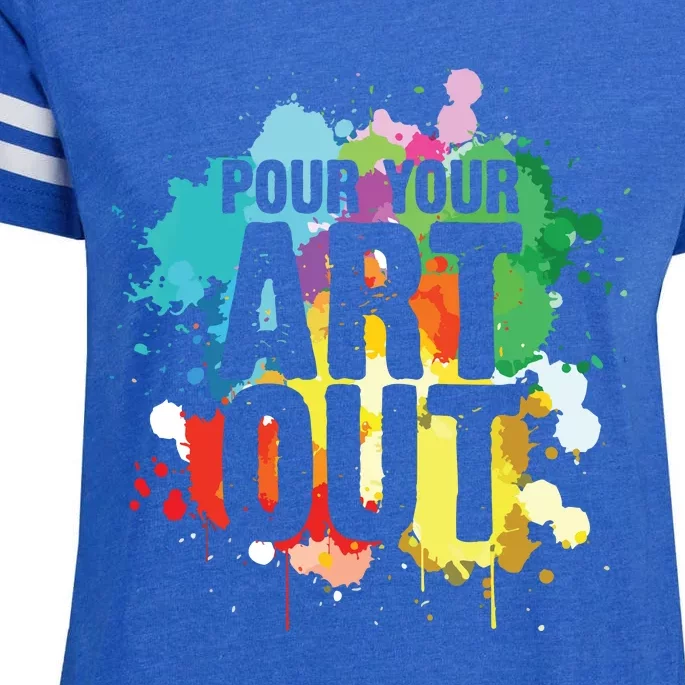 Pour Your Art Out Artist Paint Painter Painting Enza Ladies Jersey Football T-Shirt