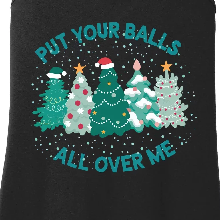 Put Your Balls All Over Me Christmas Sweater Ugly Ladies Essential Tank