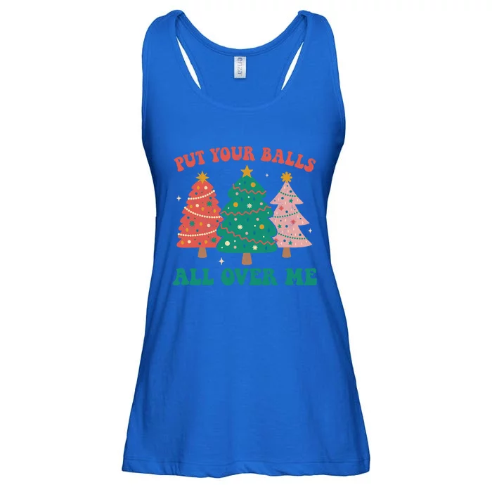 Put Your Balls All Over Me Christmas Tree Groovy Retro Xmas Gift Ladies Essential Flowy Tank