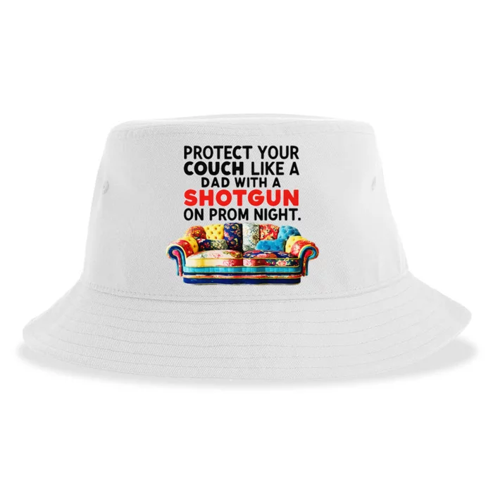 Protect Your Couch Like A Dad On Prom Night Funny Humor Meme Sustainable Bucket Hat