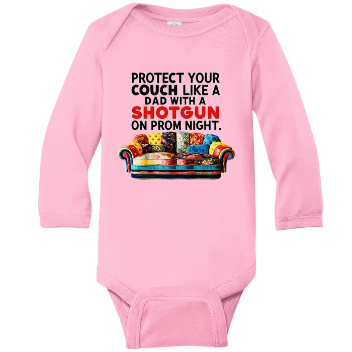 Protect Your Couch Like A Dad On Prom Night Funny Humor Meme Baby Long Sleeve Bodysuit