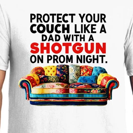 Protect Your Couch Like A Dad On Prom Night Funny Humor Meme Pajama Set