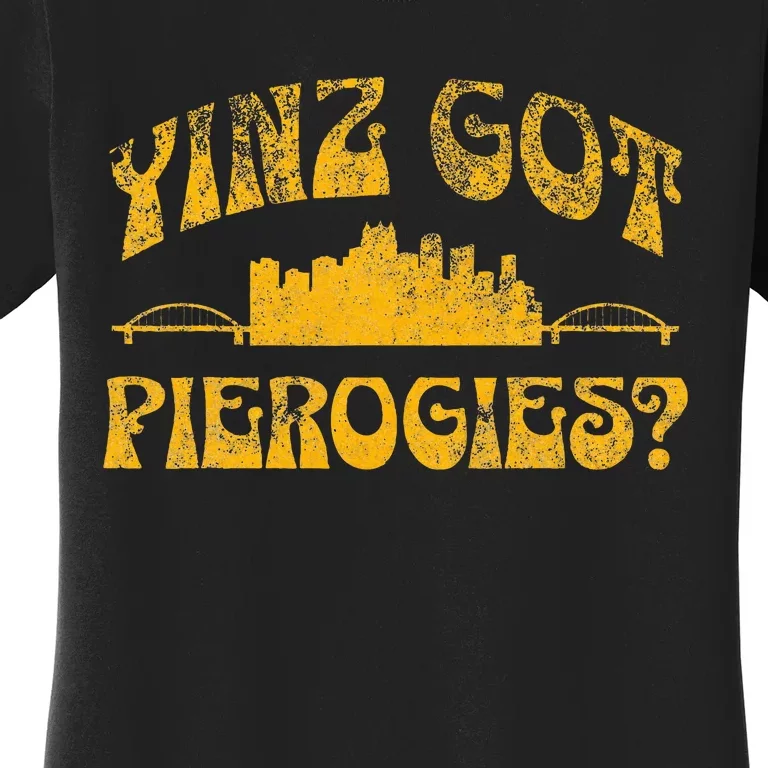 Pittsburgh Yinz Funny Yinzer Steel City 412 Pierogies Home Women's T-Shirt