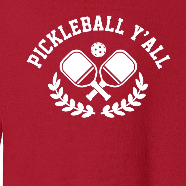 Pickleball Y'all Funny Toddler Sweatshirt