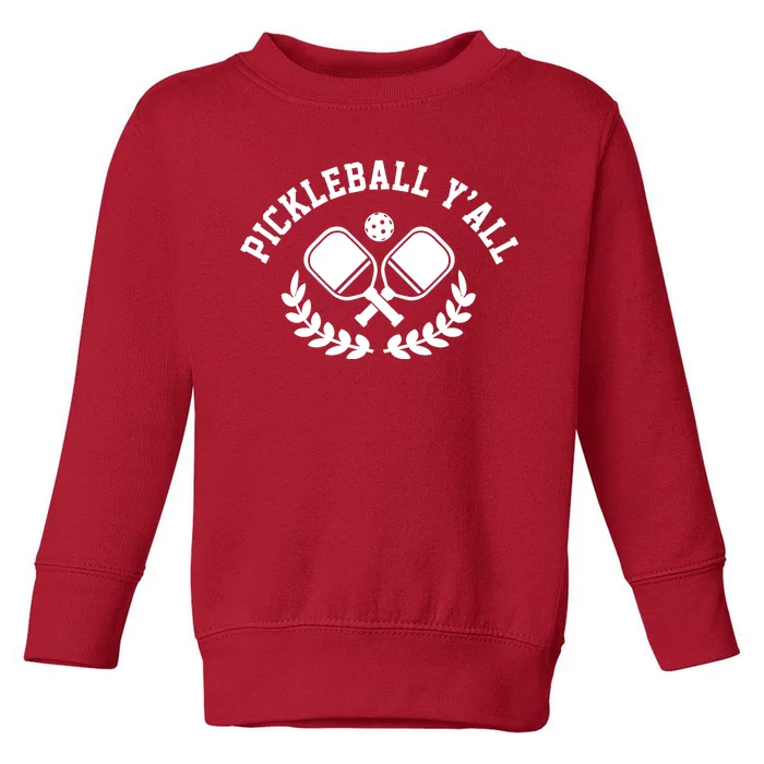 Pickleball Y'all Funny Toddler Sweatshirt