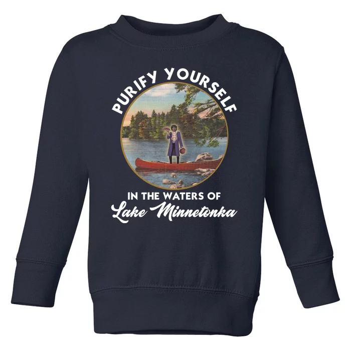 Purify Yourself In The Waters Of Lake Minnetonka Vintage Toddler Sweatshirt