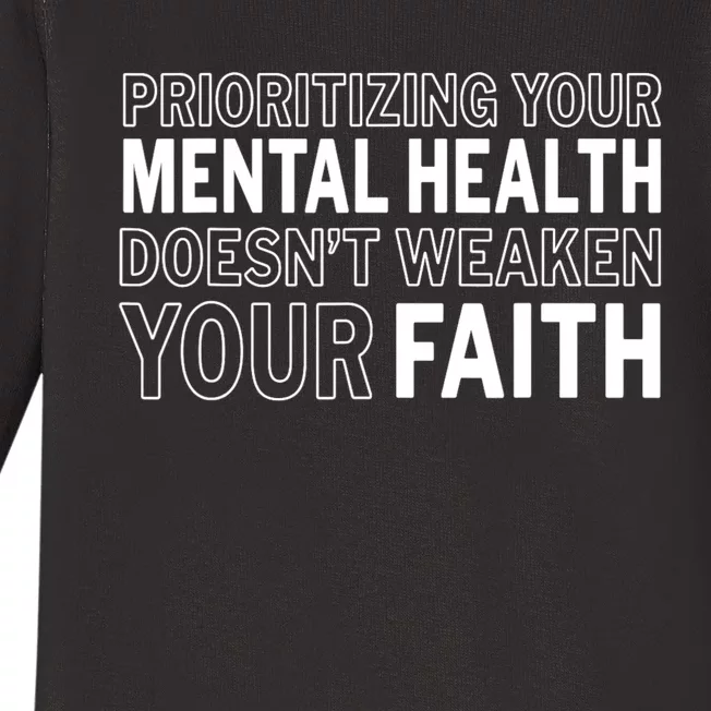 Prioritizing Your Mental Health Doesnt Weaken Your Faith Baby Long Sleeve Bodysuit