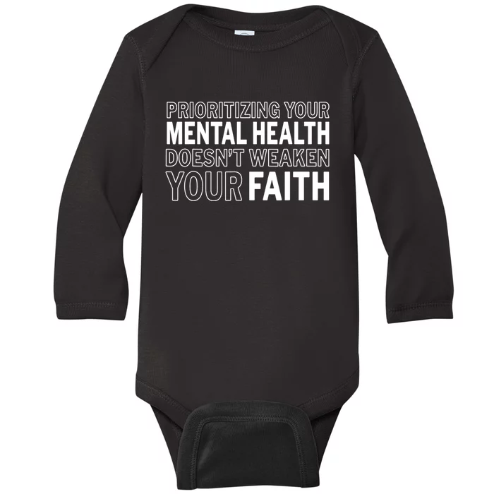 Prioritizing Your Mental Health Doesnt Weaken Your Faith Baby Long Sleeve Bodysuit