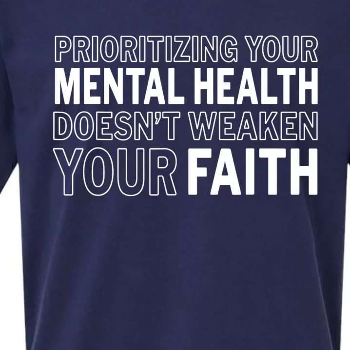 Prioritizing Your Mental Health Doesnt Weaken Your Faith Sueded Cloud Jersey T-Shirt