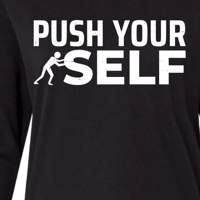 Push Yourself Motivational Womens Cotton Relaxed Long Sleeve T-Shirt