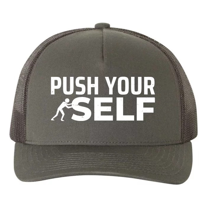 Push Yourself Motivational Yupoong Adult 5-Panel Trucker Hat