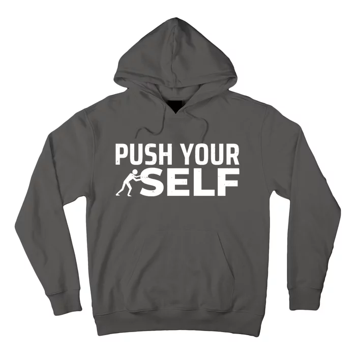 Push Yourself Motivational Hoodie