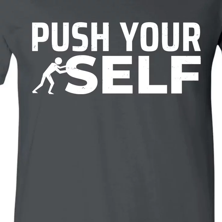 Push Yourself Motivational V-Neck T-Shirt