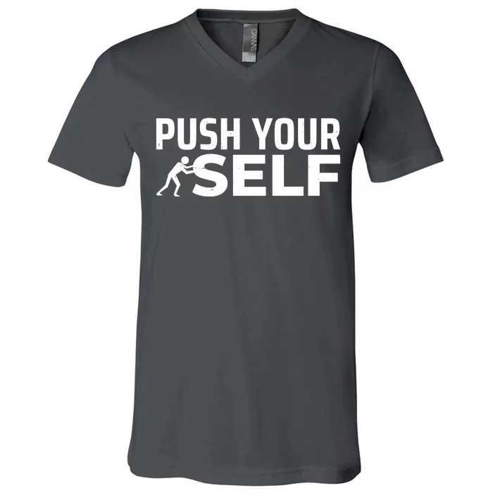 Push Yourself Motivational V-Neck T-Shirt