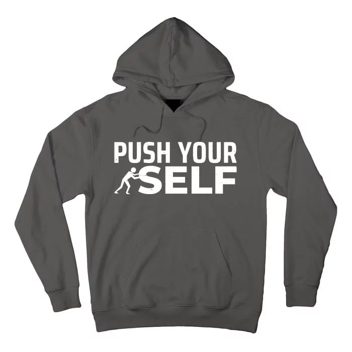 Push Yourself Motivational Tall Hoodie