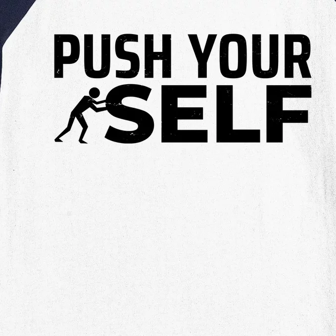 Push Yourself Motivational Baseball Sleeve Shirt