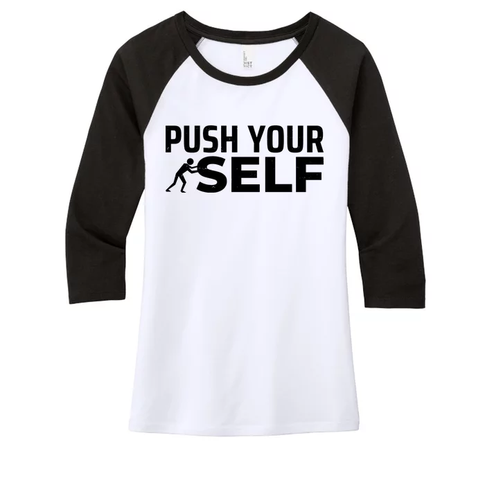 Push Yourself Motivational Women's Tri-Blend 3/4-Sleeve Raglan Shirt