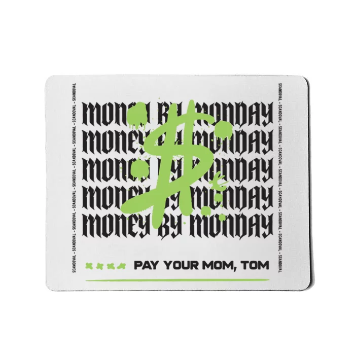 Pay Your Mom Tom Vanderpump Rules Black Mousepad