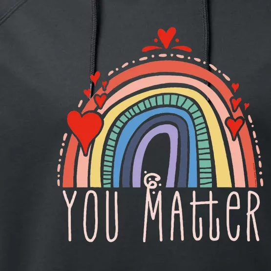 Pretty You Matter Rainbow Positive Message Teachers Performance Fleece Hoodie