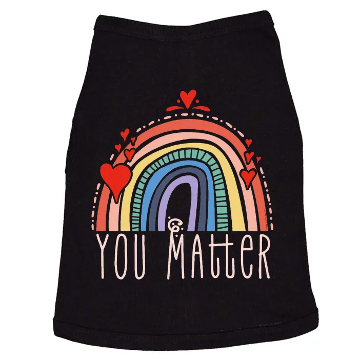 Pretty You Matter Rainbow Positive Message Teachers Doggie Tank