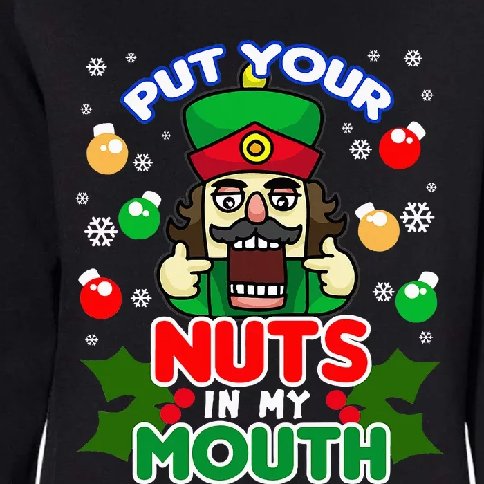 Put Your Nuts In My Mouth Naughty Nutcracker Womens California Wash Sweatshirt