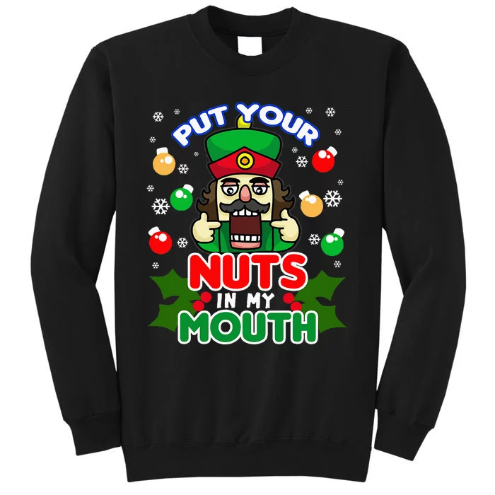 Put Your Nuts In My Mouth Naughty Nutcracker Tall Sweatshirt