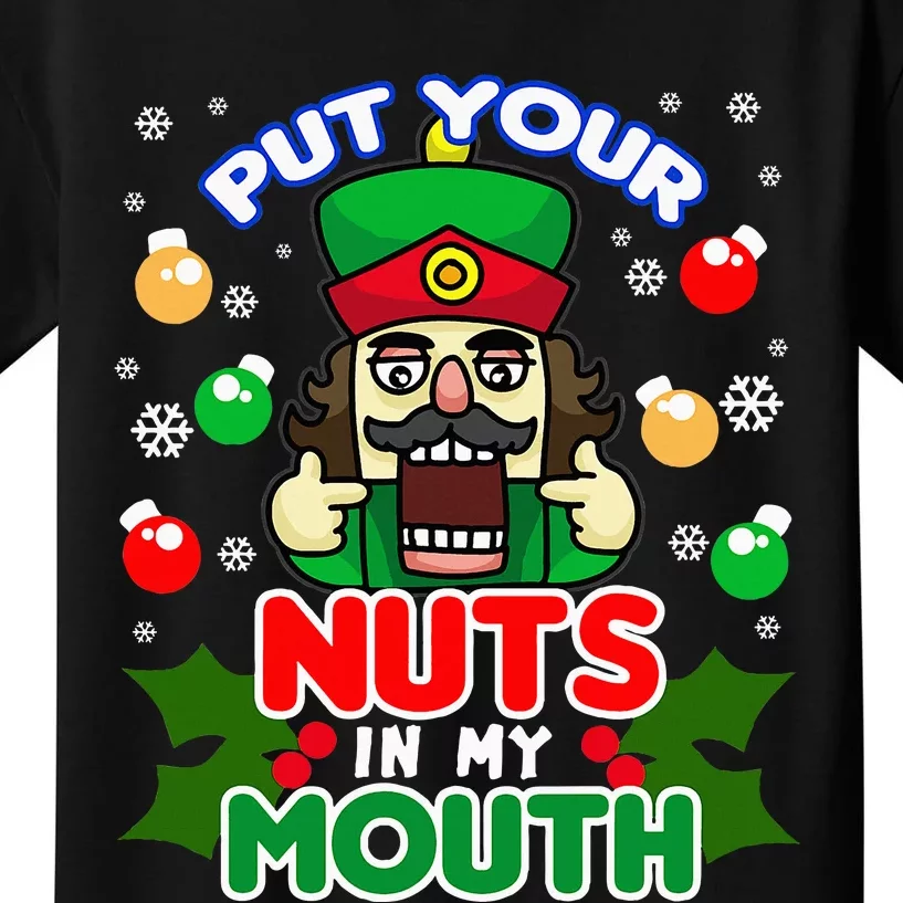 Put Your Nuts In My Mouth Naughty Nutcracker Kids T-Shirt