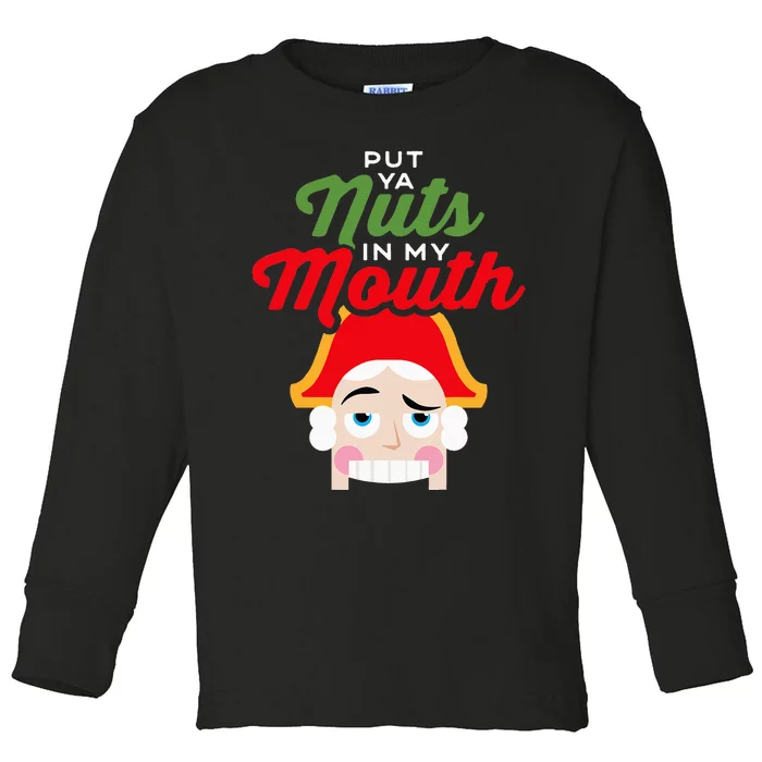 Put Your Nuts In My Mouth Kinky Nutcracker Christmas Toddler Long Sleeve Shirt