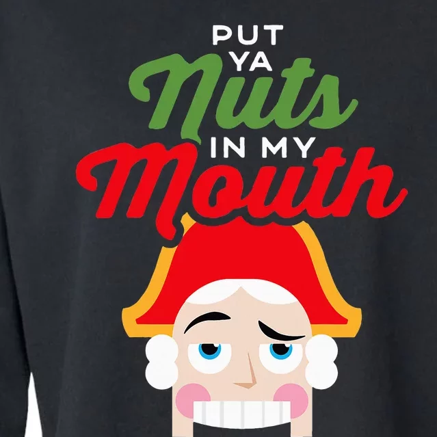 Put Your Nuts In My Mouth Kinky Nutcracker Christmas Cropped Pullover Crew