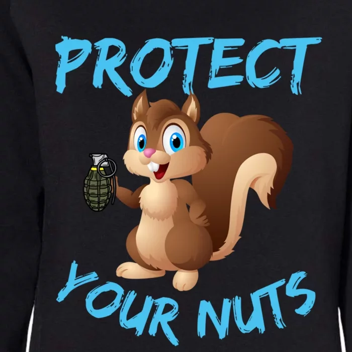 Protect Your Nuts Squirrel Inappropriate Adult Humor Gift Womens California Wash Sweatshirt