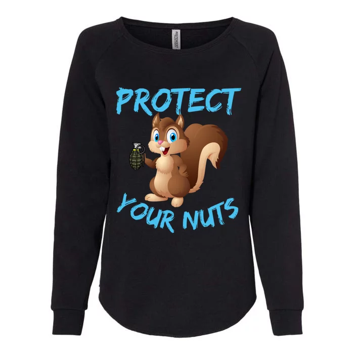 Protect Your Nuts Squirrel Inappropriate Adult Humor Gift Womens California Wash Sweatshirt