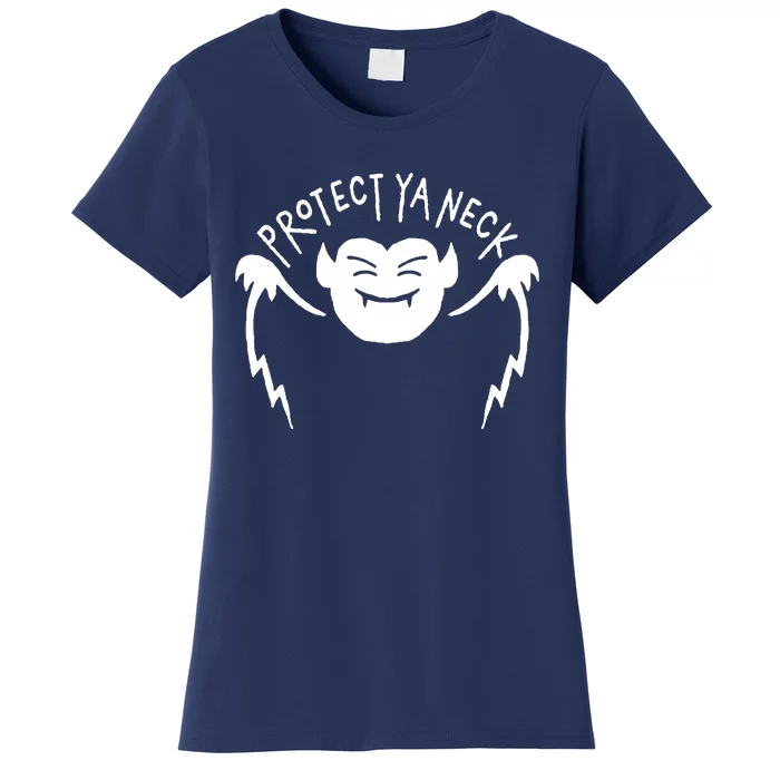 Protect Ya Neck Women's T-Shirt