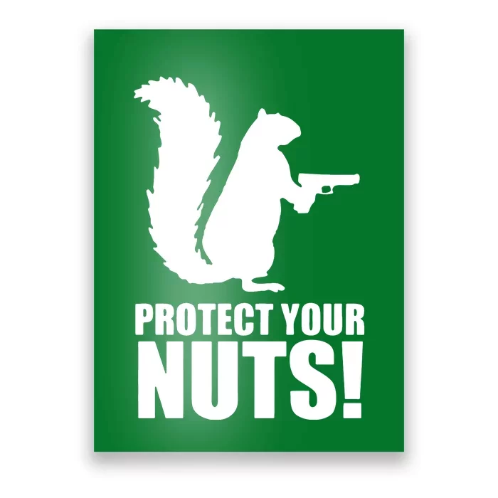 Protect Your Nuts Squirrel Poster